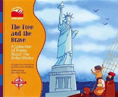 The free and the brave : a collection of poems about the United States