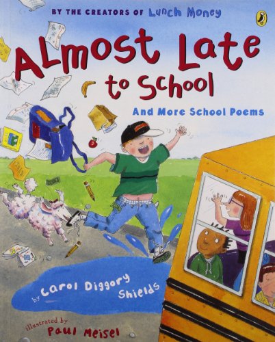 Almost late to school : and more school poems