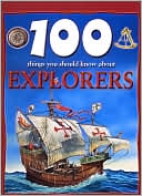 100 things you should know about explorers /.