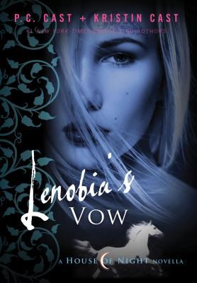 Lenobia's Vow -- House Of Night nNvella bk 2