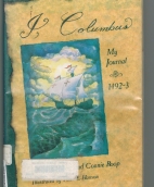 I, Columbus : my journal, 1492-3