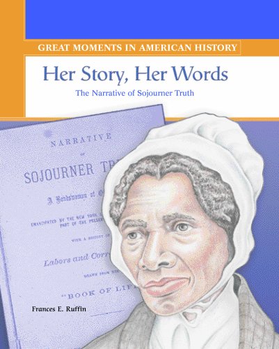 Her story, her words : the narrative of Sojourner Truth