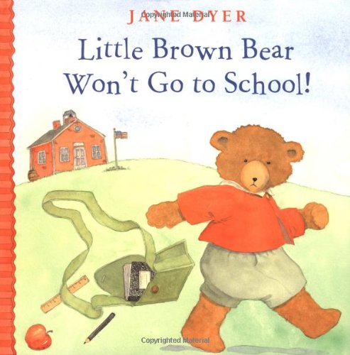 Little Brown Bear won't go to school!