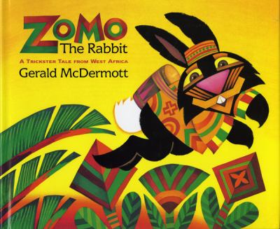 Zomo the Rabbit : a trickster tale from West Africa