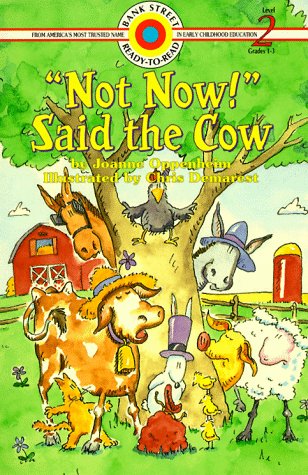 "Not now!" said the cow