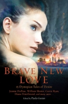 Brave new love : 15 dystopian tales of desire
