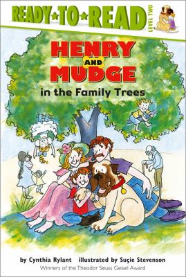 Henry and Mudge in the family trees : the fifteenth book of their adventures