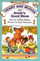 Henry and Mudge and Annie's good move : the eighteenth book of their adventures