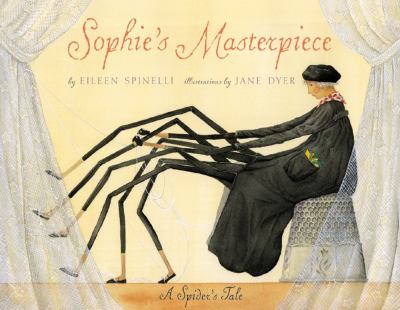 Sophie's masterpiece : a spider's tale