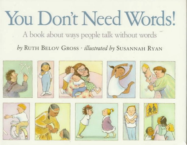 You don't need words! : a book about ways people talk without words