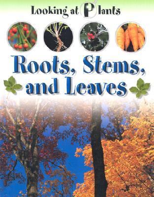 Roots, stems, and leaves