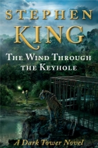 The Wind Through the Keyhole -- Dark Tower bk 8 :