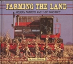 Farming the land : modern farmers and their machines