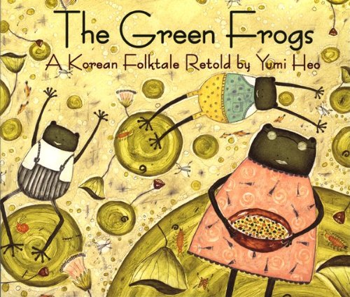 The green frogs : a Korean folktale