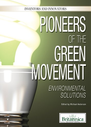 Pioneers of the green movement : environmental solutions