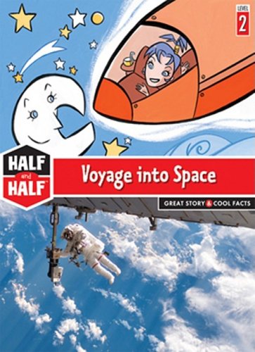 Voyage into space : great story & cool facts