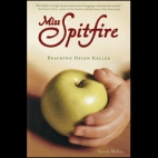 Miss Spitfire : reaching Helen Keller
