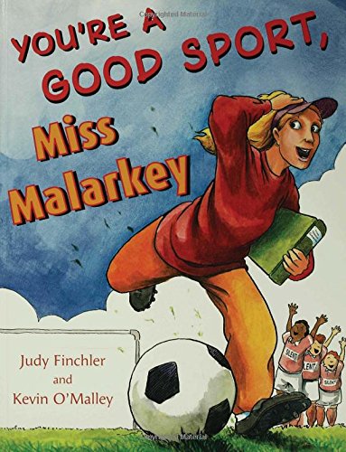You're a good sport, Miss Malarkey /