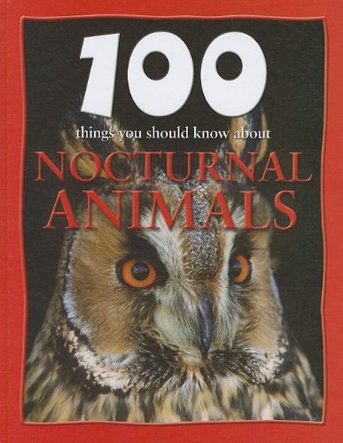 100 things you should know about nocturnal animals