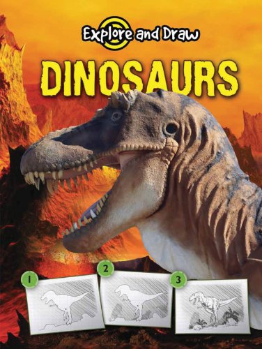Dinosaurs : explore and draw