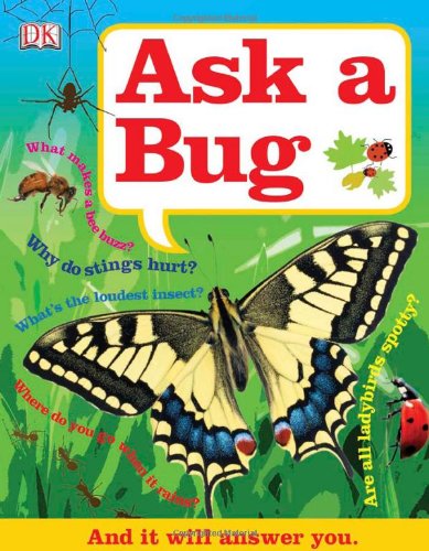 Ask a bug.