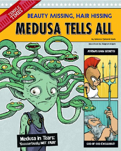 Medusa tells all : beauty missing, hair hissing