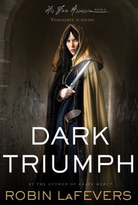 Dark Triumph -- His Fair Assassin bk 2