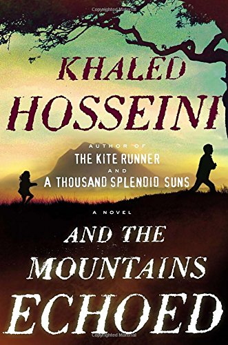 And the mountains echoed : a novel