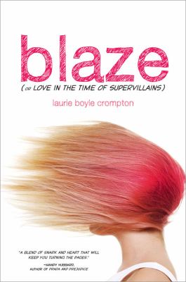 Blaze, or, Love in the time of supervillians