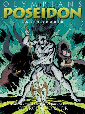 Poseidon -- Olympians bk 5. [5], Poseidon, Earth shaker /