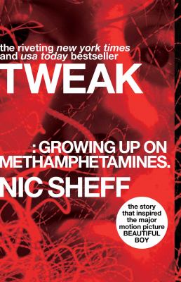 Tweak : growing up on methamphetamines