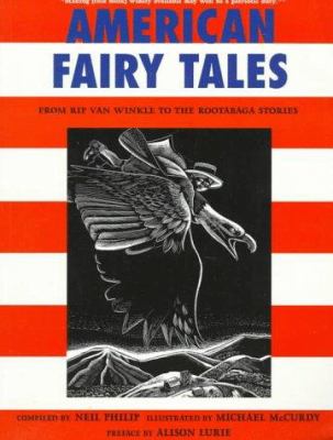 American fairy tales : from Rip Van Winkle to the Rootabaga stories