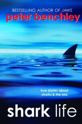 Shark life : true stories about sharks & the sea