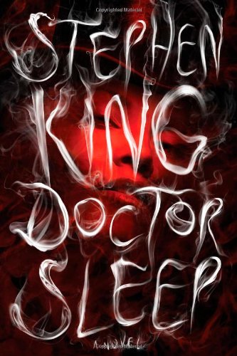 Doctor Sleep -- bk 2 : a novel