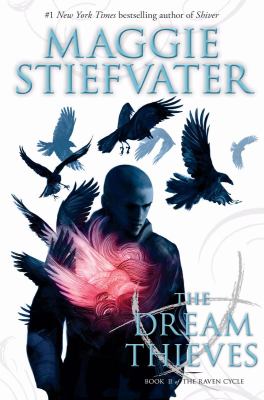 The Dream Thieves -- Raven Cycle bk 2