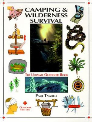 Camping & wilderness survival : the ultimate outdoors book