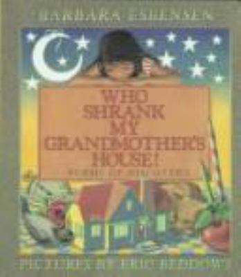 Who shrank my grandmother's house? : poems of discovery