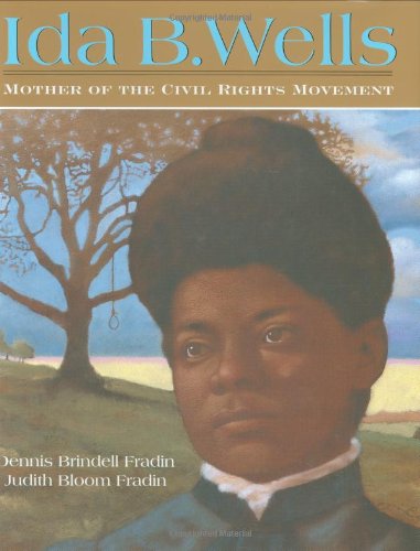 Ida B. Wells : mother of the civil rights movement