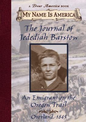 The Journal of Jedediah Barstow : an emigrant on the Oregon Trail