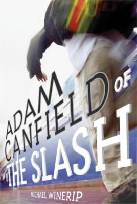 Adam Canfield of the Slash /