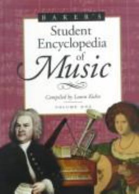 Baker's student encyclopedia of music