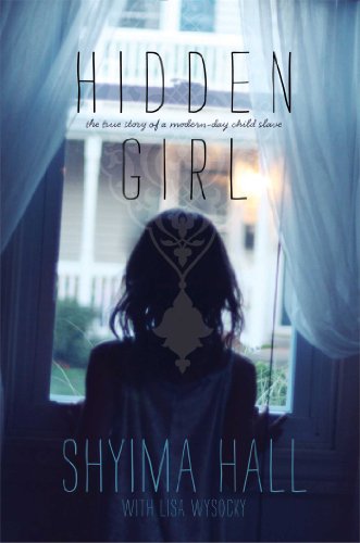Hidden girl : the true story of a modern-day child slave