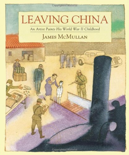 Leaving China : an artist paints his World War II childhood