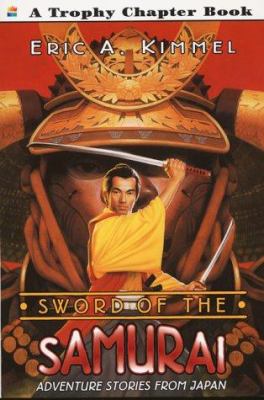 Sword of the samurai : adventure stories from Japan