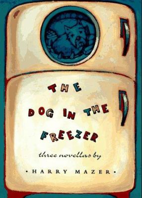 The Dog in the freezer : three novellas