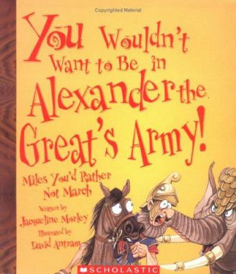 You wouldn't want to be in Alexander the Great's army! : miles you'd rather not march