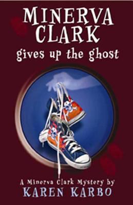 Minerva Clark gives up the ghost