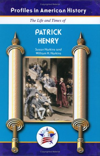 The Life and times of Patrick Henry