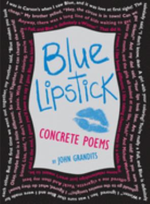 Blue lipstick : concrete poems