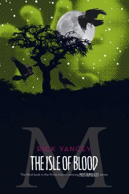 The Isle of Blood -- Monstrumologist bk 3